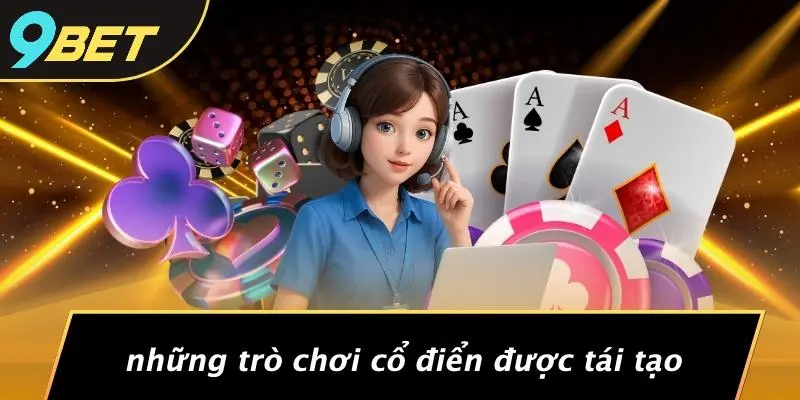 FORTNITE: KHÁM PHÁ THẾ GIỚI ĐẦY KỲ DIỆU VÀ CƠ HỘI TỪ 9BET 4 Những Trò Chơi Cổ Điển Được Tái Tạo